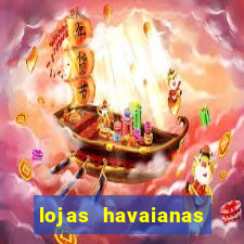 lojas havaianas shopping da bahia